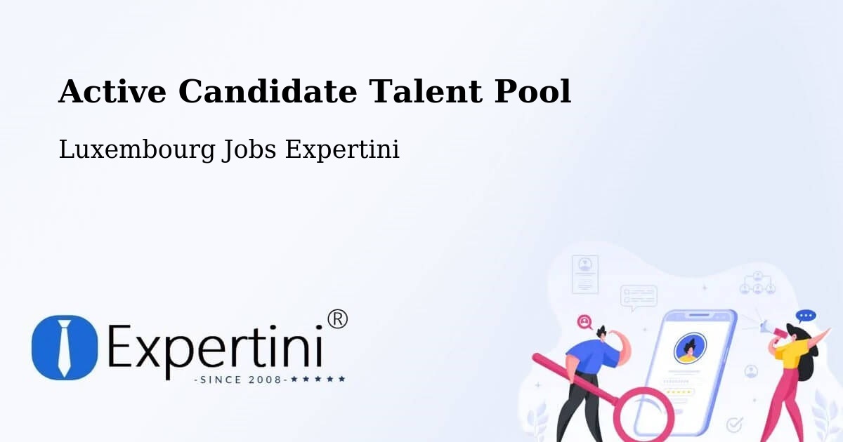 Active Candidate Talent Pool – Differdange - Luxembourg Jobs Expertini