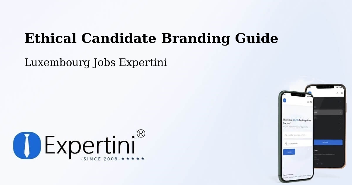 Ethical Candidate Branding Guidelines – Differdange - Luxembourg Jobs Expertini