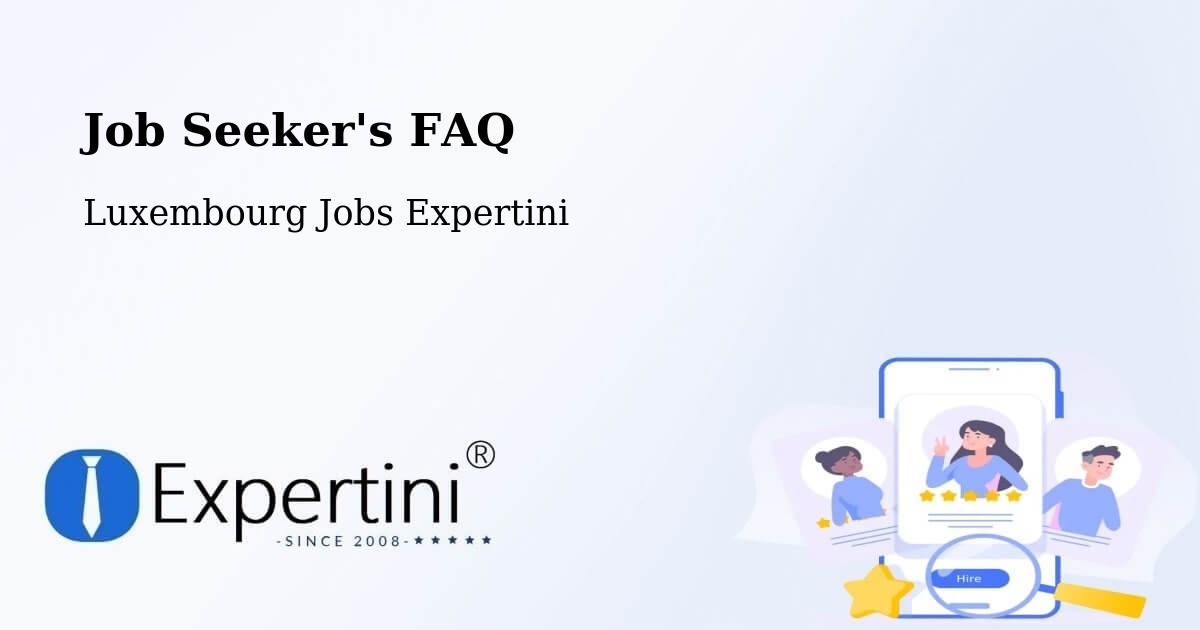 Job Seeker FAQ – Differdange - Luxembourg Jobs Expertini