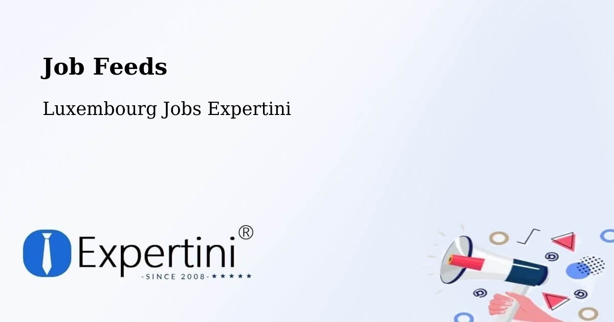 Job Listings Feed – Differdange - Luxembourg Jobs Expertini