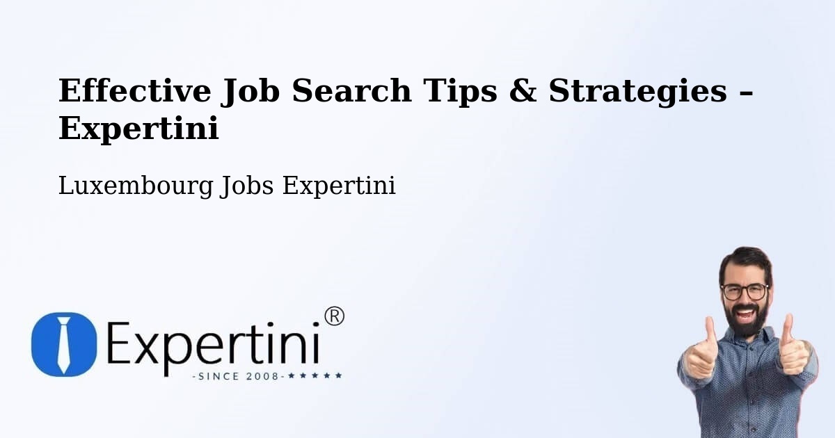 Job Search Tips & Strategies for Job Seekers – Differdange - Differdange, Luxembourg Jobs Expertini