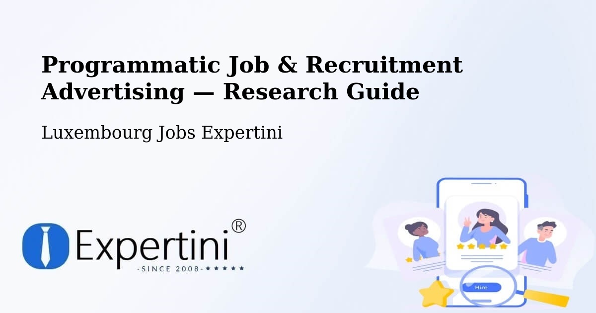 Programmatic Job & Recruitment Advertising — Research Guide – Differdange