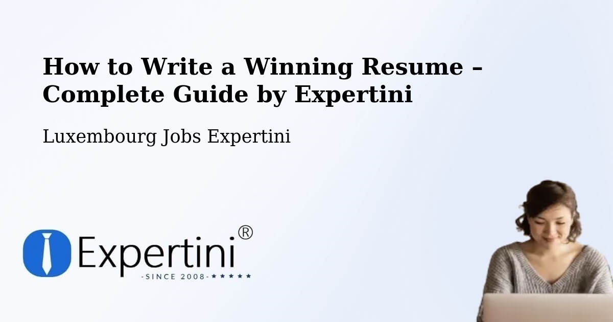 Resume Writing Guide for Job Seekers – Differdange - Differdange, Luxembourg Jobs Expertini