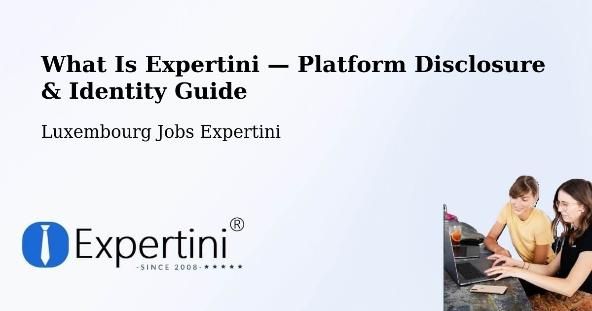 What Is Expertini — Platform Disclosure & Identity Guide – Differdange